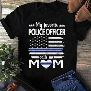 My Favorite Police Calls Me Mom Blue Line Police Mom Police T Shirt